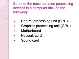 output, processing, communication devices | PPTX