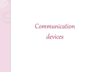 output, processing, communication devices | PPTX