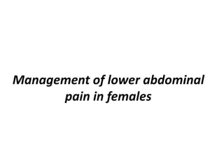 MANAGEMENT OF LOWER ABDOMINAL PAIN IN FEMALES AND GENITAL ULCERS