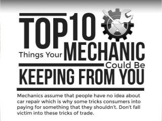 Top 10 Things Your Mechanic Could Be Keeping From You