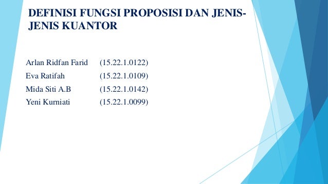 DEFINISI FUNGSI PROPOSISI DAN JENIS JENIS KUANTOR