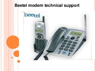 Beetel modem technical support
 