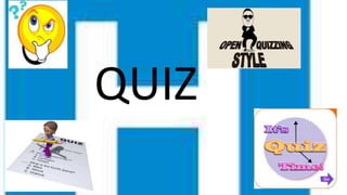 QUIZ
 