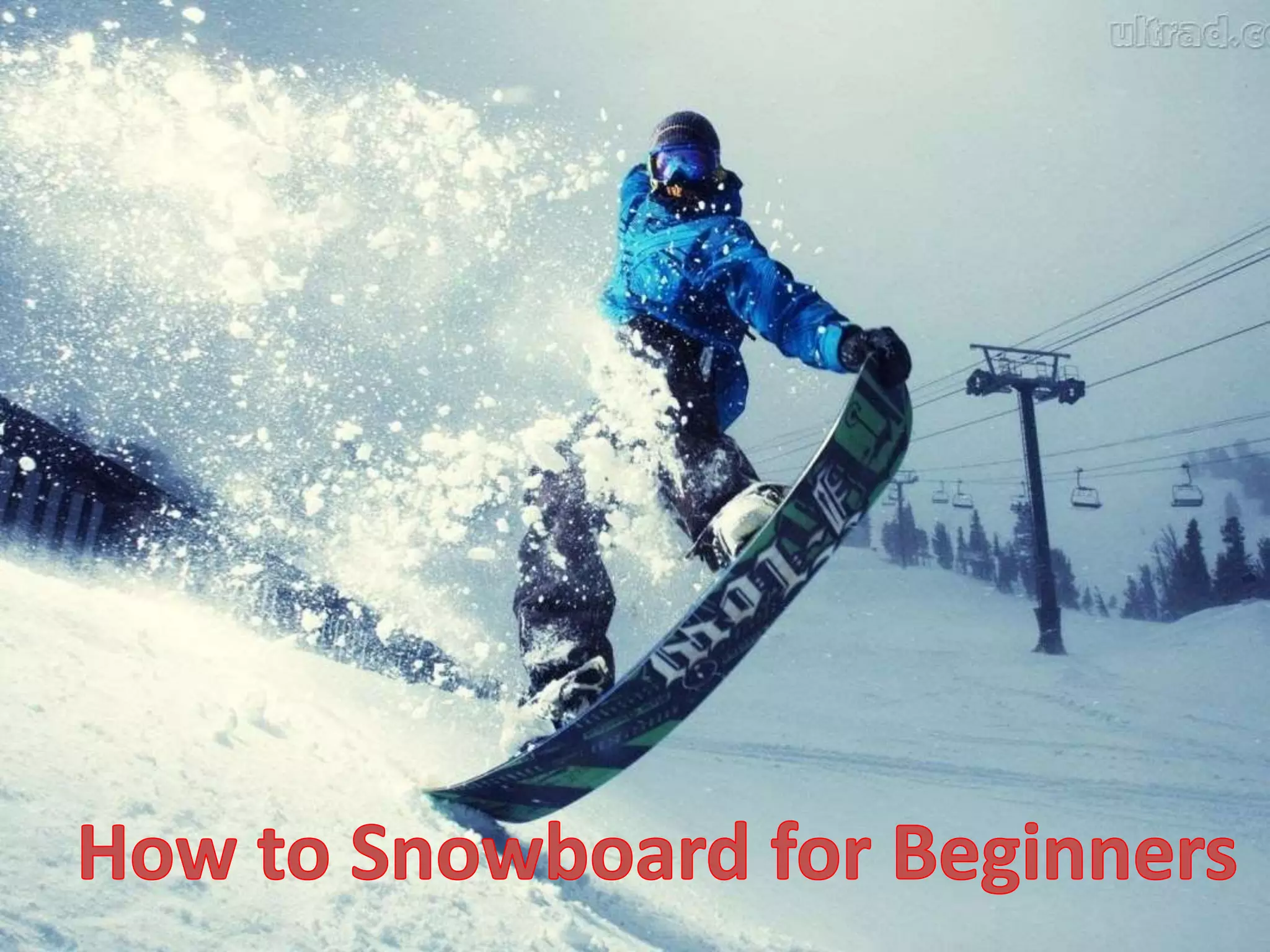 How to Snowboard for Beginners PPT