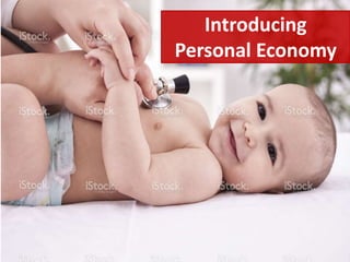 Introducing
Personal Economy
 