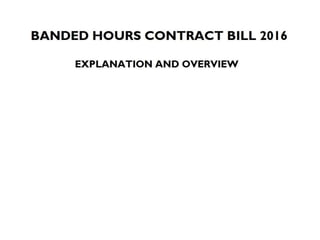 Banded Hours Bill 2016