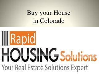 Buy your House
in Colorado
 