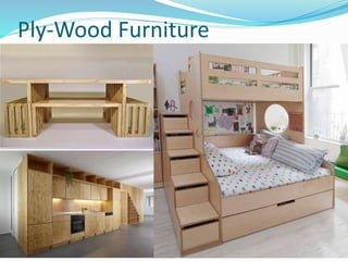 Ply-Wood Furniture
 