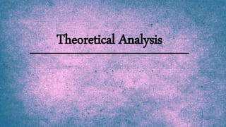 Theoretical Analysis
 