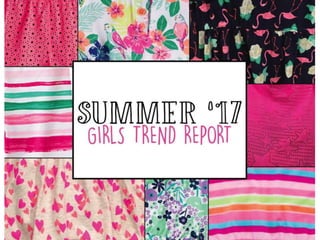 Trend Report- Summer 2017