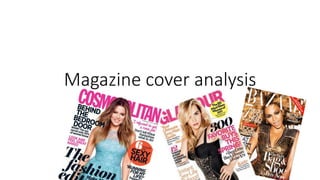 Magazine cover analysis
 