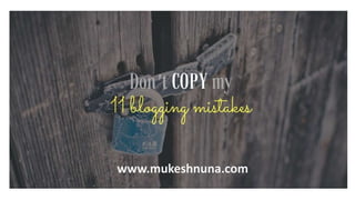 www.mukeshnuna.com
 