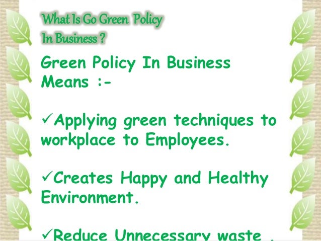 Why The Companies are using GO GREEN policy