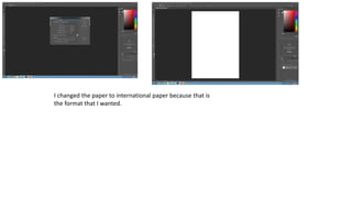 I changed the paper to international paper because that is
the format that I wanted.
 
