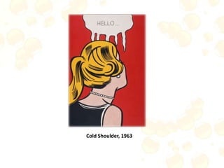 Cold Shoulder, 1963
 