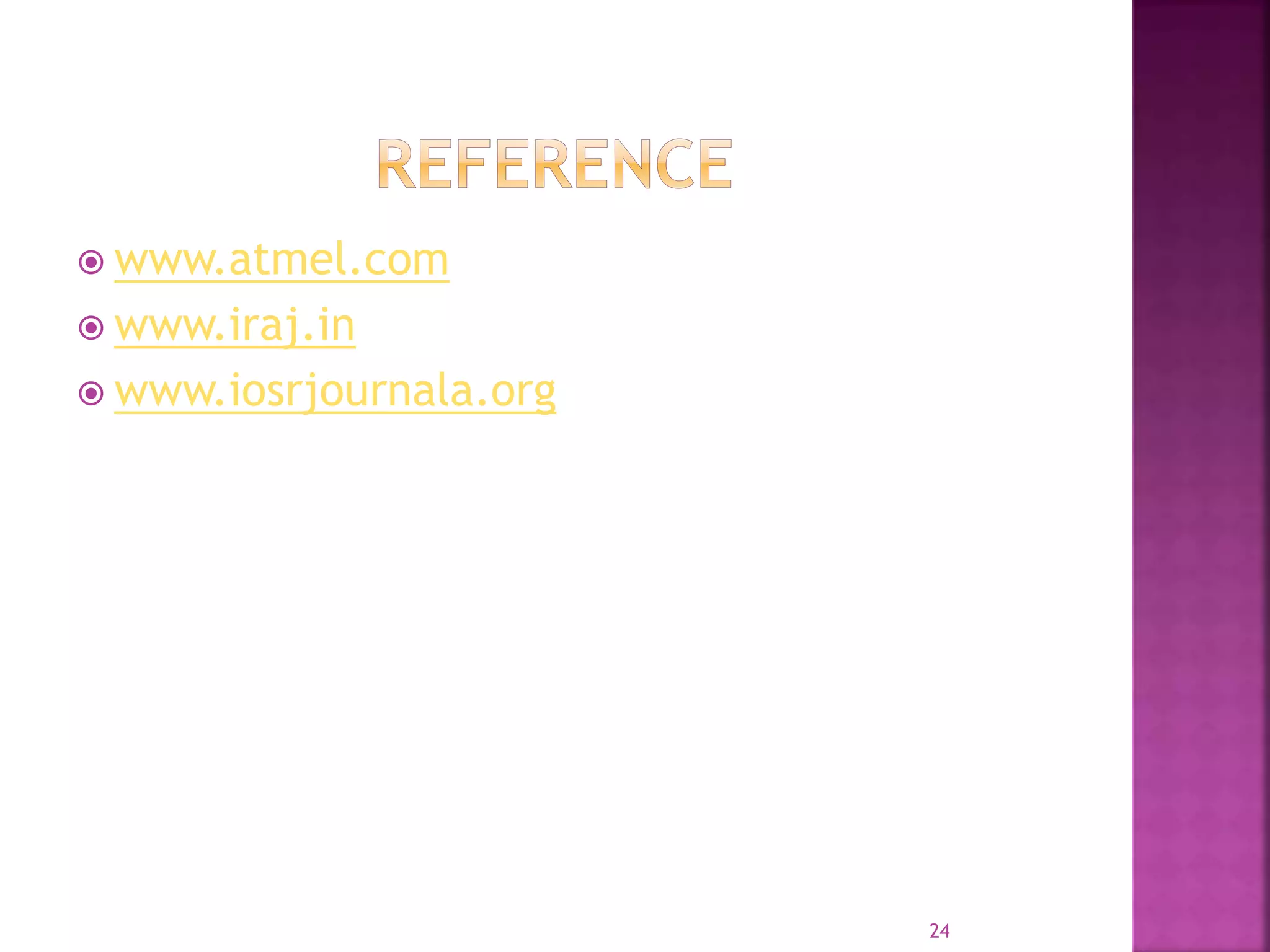  www.atmel.com
 www.iraj.in
 www.iosrjournala.org
24
 