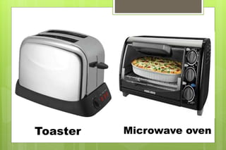 Toaster Microwave oven
 