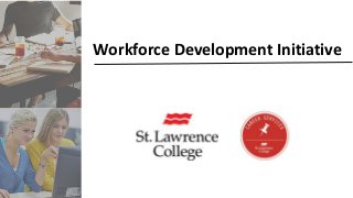 Workforce Development Initiative
 