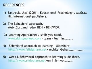 learning and Behavioral Approaches to Learning | PPTX