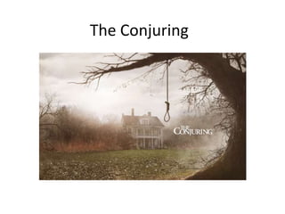 The Conjuring
 