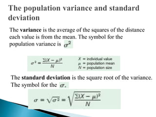  The coefficient of variation, denoted by CVar, is the
standard deviation divided by the
mean. The result is expressed as...
