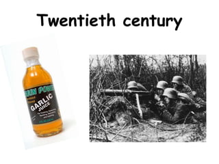 Twentieth century
 