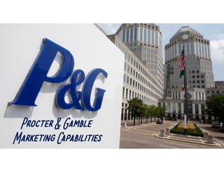 Procter&Gamble
MarketingCapabilities
 