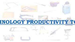 HNOLOGY PRODUCTIVITY TO
 