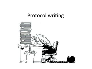Protocol writing
 