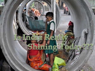 Is India Really Shining Today