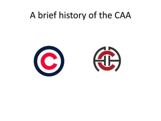 A brief history of the CAA
 