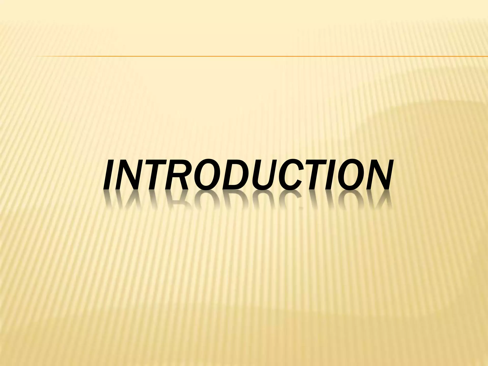 INTRODUCTION
 