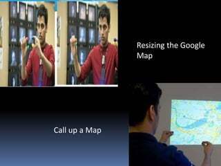 Resizing the Google
Map
Call up a Map
 