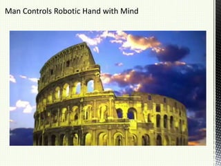 Man Controls Robotic Hand with Mind
 
