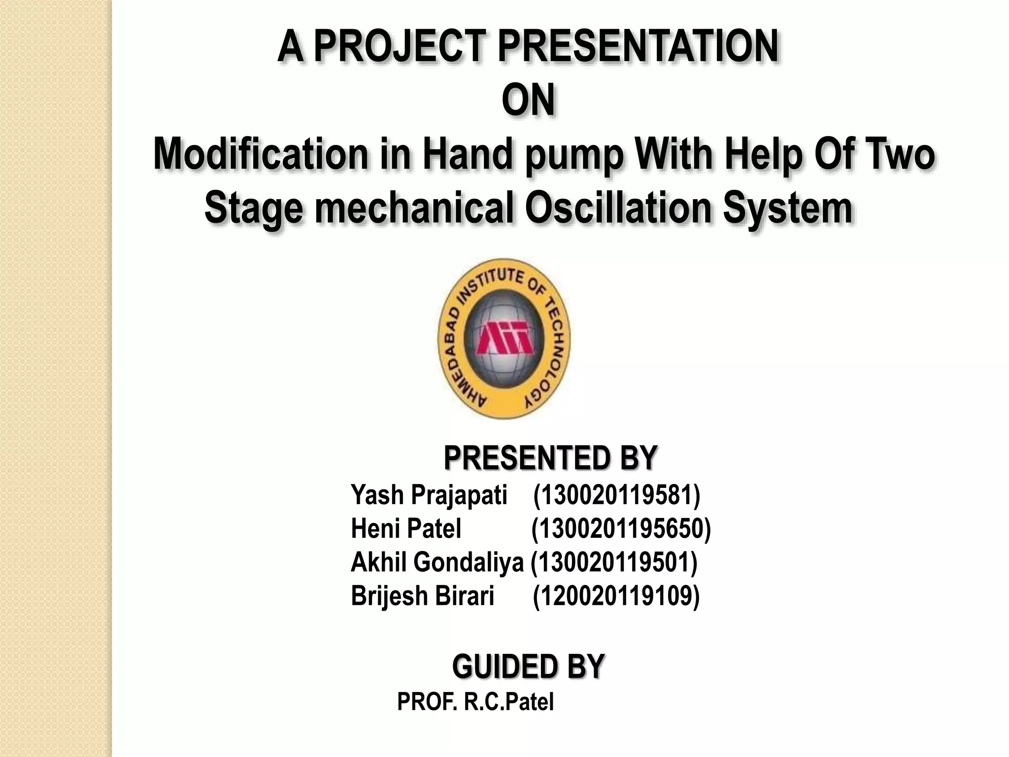Oscillation Project Modification in Hand pump With Help Of Two Stage mechanical Oscillation ...