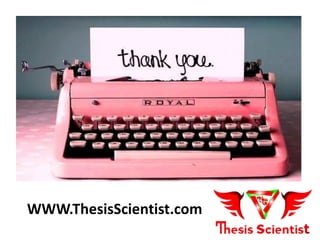 WWW.ThesisScientist.com
 