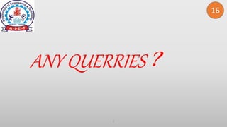 2
ANY QUERRIES ?
16
 