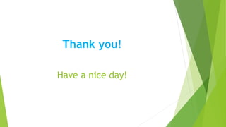 Thank you!
Have a nice day!
 