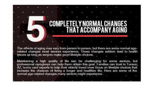 5 Completely Normal Changes That Accompany Aging