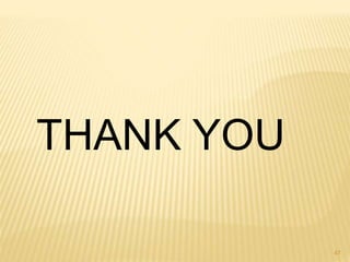 47
THANK YOU
 