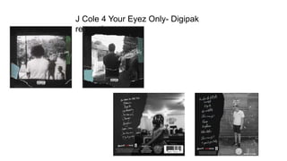 J Cole 4 Your Eyez Only- Digipak
recreation
 