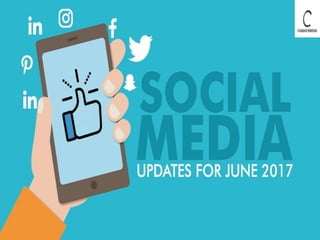 Social Media Updates For June 2017