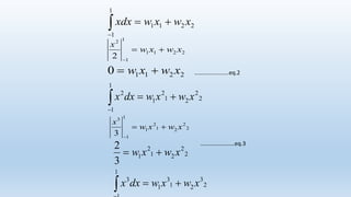 ……………………eq.2
……………………eq.3
2211
1
1
2
2
xwxw
x


22110 xwxw 
2
2
21
2
1
1
1
2
xwxwdxx 
2
2
21
2
1
3
2
xwxw 
2
2
21
2
1
1
1
3
3
xwxw
x


2
3
21
3
1
1
3
xwxwdxx 
2211
1
1
xwxwxdx 
 