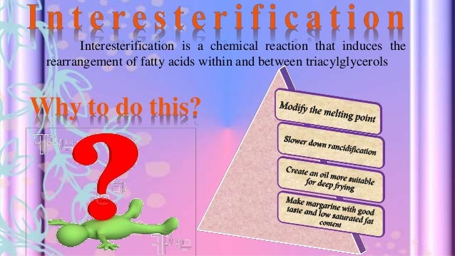 Interesterification