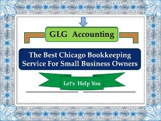 GLG Accounting
Let’s Help You
 