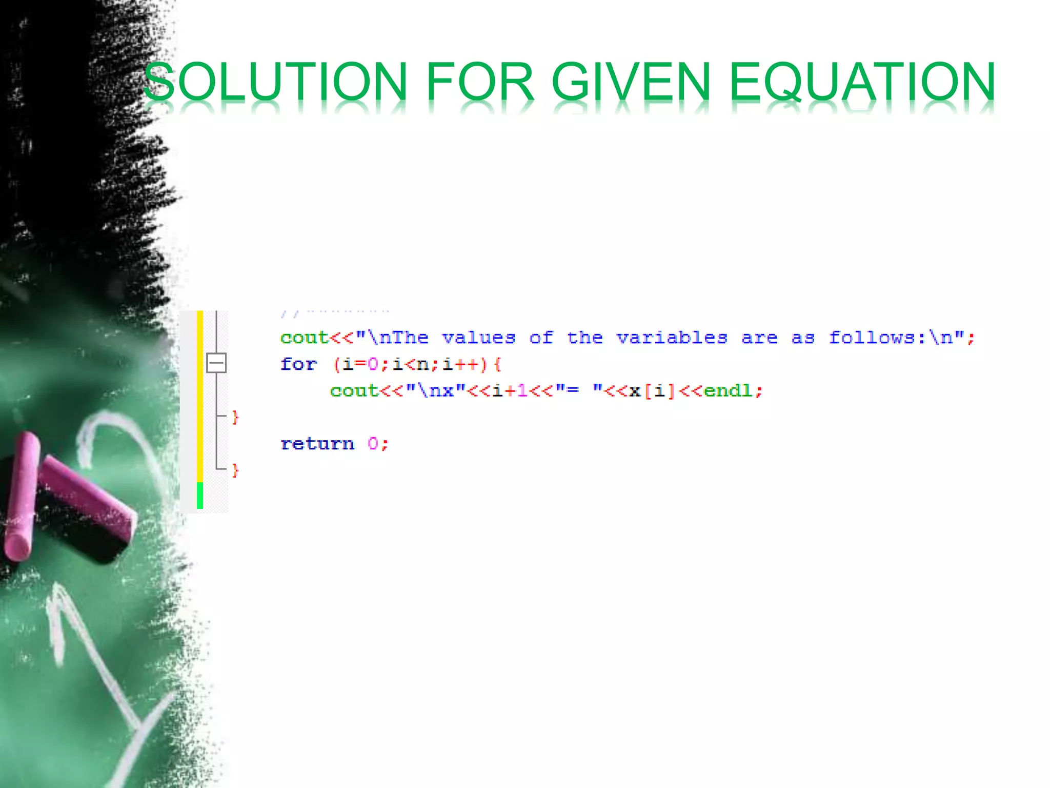 Implementation of Gauss Elimination Method in c++ | PPT