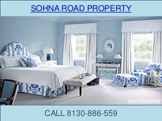 SOHNA ROAD PROPERTY
CALL 8130-886-559
 
