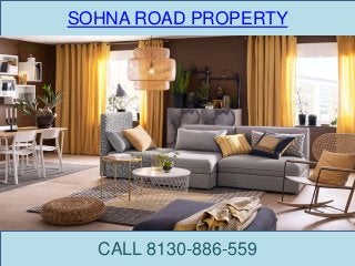 SOHNA ROAD PROPERTY
CALL 8130-886-559
 