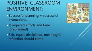 CLASSROOM ENVIRONMENT | PPTX