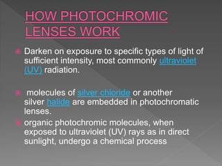 photochromatic lenses | PPTX